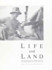 Image for Life &amp; Land : The Farm Security Administration Photographers in Utah, 1936-1941