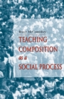 Image for Teaching composition as a social process