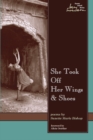 Image for She Took Off Her Wings and Shoes: Poems.