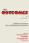 Image for The outcomes book: debate and consensus after the WPA outcomes statement
