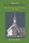 Image for Building the &quot;goodly fellowship of faith&quot;: a history of the Episcopal Church in Utah, 1867-1996