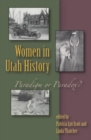 Image for Women in Utah history: paradigm or paradox?