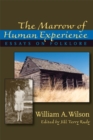Image for The marrow of human experience: essays on folklore