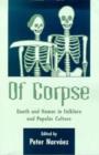 Image for Of Corpse : Death and Humor in Folkore and Popular Culture