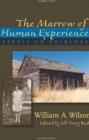 Image for Marrow of Human Experience, The : Essays on Folklore by William A. Wilson