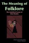 Image for Meaning of Folklore : The Analytical Essays of Alan Dundes