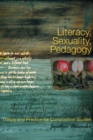 Image for Literacy, sexuality, pedagogy: theory and practice for composition studies
