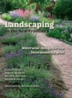 Image for Landscaping on the new frontier: waterwise design for the Intermountain West
