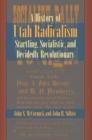 Image for History of Utah Radicalism: Startling, Socialistic, and Decidedly Revolutionary