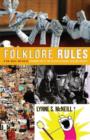 Image for Folklore Rules : A Fun, Quick, and Useful Introduction to the Field of Academic Folklore Studies