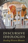 Image for Discursive ideologies: reading western rhetoric