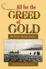 Image for All for the Greed of Gold : Will Woodin&#39;s Klondike Adventure
