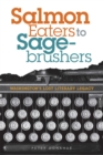 Image for Salmon Eaters to Sagebrushers : Washington&#39;s Lost Literary Legacy