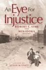 Image for An Eye for Injustice : Robert C. Sims and Minidoka