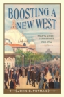 Image for Boosting a New West : Pacific Coast Expositions, 1905-1916