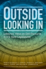 Image for Outside Looking In : Lobbyists&#39; Views on Civil Discourse in U.S. State Legislatures
