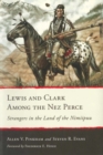 Image for Lewis and Clark Among the Nez Perce : Strangers in the Land of the Nimiipuu