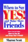 Image for When to Say Yes! : And Make More Friends