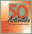 Image for 50 Activities to Teach Negotiation