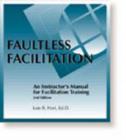 Image for Faultless Facilitation  Instructor&#39;s Manual for Facilitation Training
