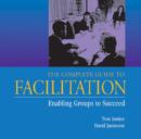 Image for The Complete Guide to Facilitation