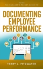 Image for The Manager&#39;s Pocket Guide to Documenting Employee Performance