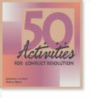Image for 50 Activities for Conflict Resolution