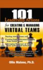 Image for 101 Leadership Actions for Creating and Managing Virtual Teams