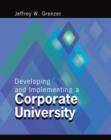 Image for Developing and Implementing a Corporate University