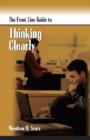 Image for Front Line Guide to Thinking Clearly