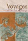 Image for Voyages in classical mythology