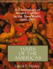 Image for Wars of the Americas  : a chronology of armed conflict in the New World, 1492 to the present