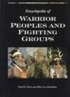 Image for Encyclopedia of Warrior Peoples and Fighting Groups