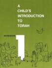 Image for Child&#39;s Introduction to Torah - Workbook Part 1
