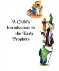Image for Child&#39;s Introduction to Early Prophets
