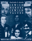 Image for Jewish Heroes, Jewish Values - Teacher&#39;s Guide