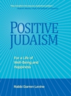 Image for Positive Judaism: For a Life of Happiness and Well-Being