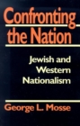 Image for Confronting the Nation: Jewish and Western Nationalism