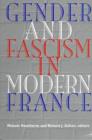 Image for Gender and Fascism in Modern France
