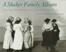 Image for A Shaker Family Album : Photographs from the Collection of Canterbury Shaker Village