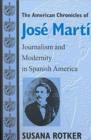 Image for The American Chronicles of Jose Marti