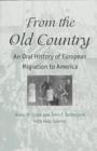 Image for Old Country : An Oral History of European Migration to America