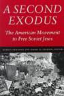 Image for A Second Exodus : The American Movement to Free Soviet Jews