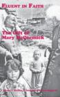 Image for Fluent in Faith : The Gift of Mary McCormick