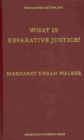 Image for What is Reparative Justice? (Aquinas Lecture) (Aquinas Lectures)