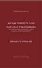 Image for Moral Sprouts and Natural Teleologies : 21st Century Moral Psychology Meets Classical Chinese Philosophy