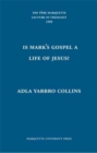 Image for Is Mark&#39;s Gospel a Life of Jesus?