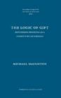 Image for The Logic of Gift : Rethinking Business as a Community of Persons