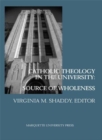 Image for Catholic Theology in the University : Source of Wholeness