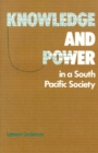 Image for Knowledge and Power in a South Pacific Society